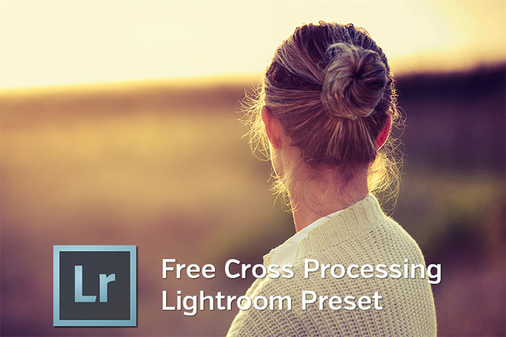 Cross Processed Lightroom Preset